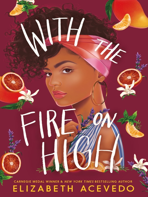 Title details for With the Fire on High by Elizabeth Acevedo - Available